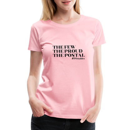 The Few The Proud The Postal B Women’s Premium T-Shirt - pink