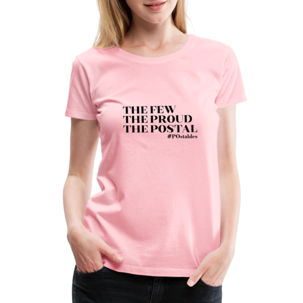 The Few The Proud The Postal B Women’s Premium T-Shirt - pink
