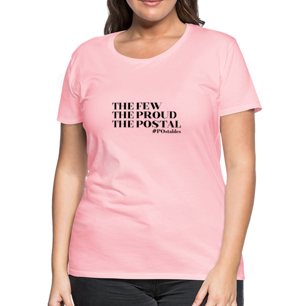 The Few The Proud The Postal B Women’s Premium T-Shirt - pink