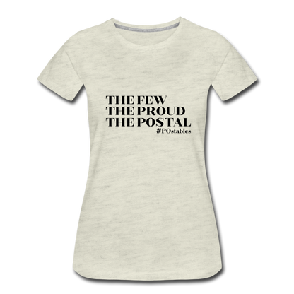 The Few The Proud The Postal B Women’s Premium T-Shirt - heather oatmeal