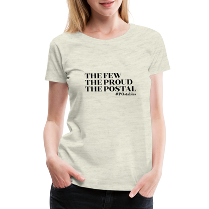 The Few The Proud The Postal B Women’s Premium T-Shirt - heather oatmeal