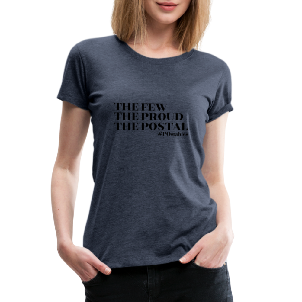 The Few The Proud The Postal B Women’s Premium T-Shirt - heather blue