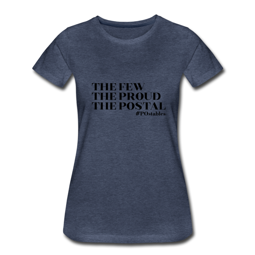 The Few The Proud The Postal B Women’s Premium T-Shirt - heather blue