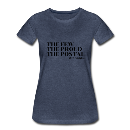 The Few The Proud The Postal B Women’s Premium T-Shirt - heather blue