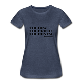 The Few The Proud The Postal B Women’s Premium T-Shirt - heather blue