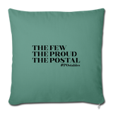 The Few The Proud The Postal B Throw Pillow Cover 18” x 18” - cypress green