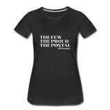 The Few The Proud The Postal W Women’s Premium T-Shirt - black