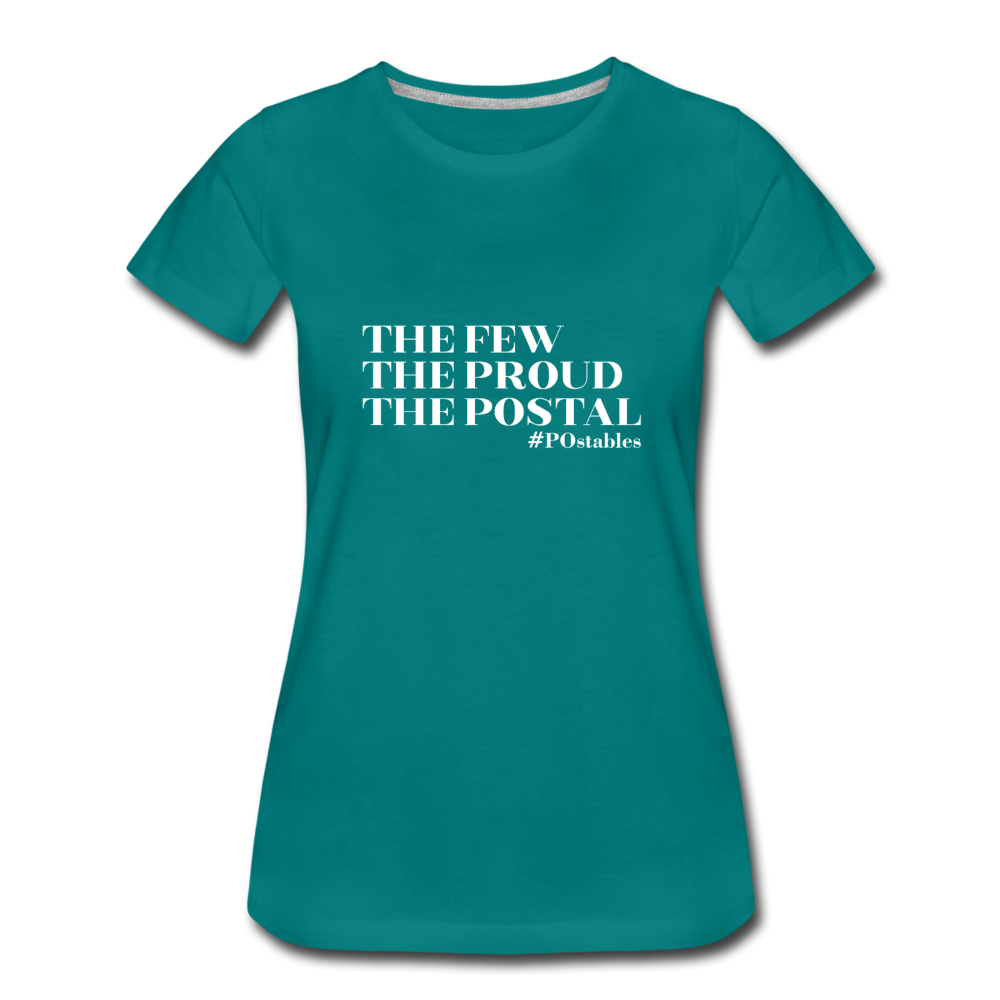 The Few The Proud The Postal W Women’s Premium T-Shirt - teal