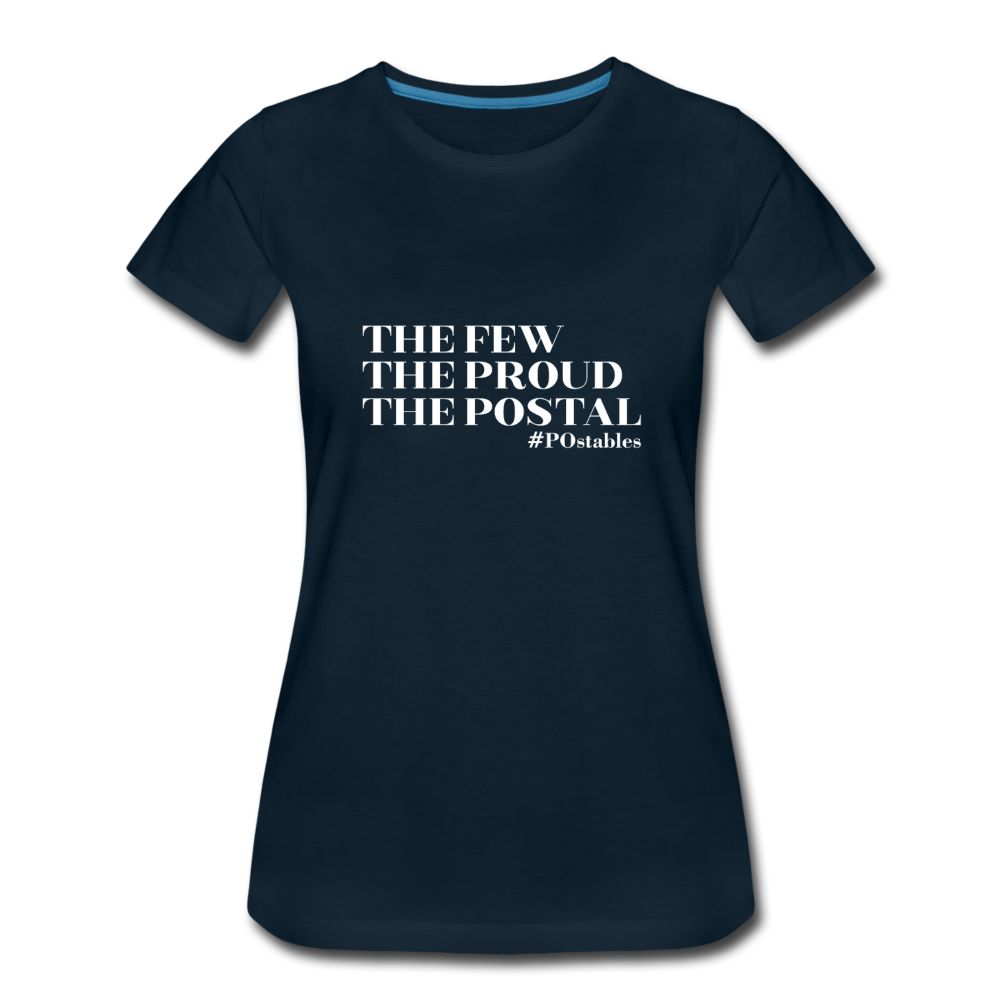 The Few The Proud The Postal W Women’s Premium T-Shirt - deep navy