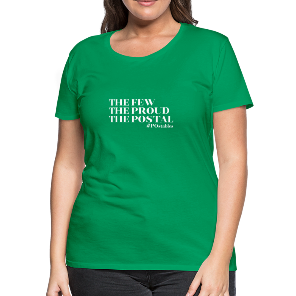 The Few The Proud The Postal W Women’s Premium T-Shirt - kelly green