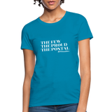 The Few The Proud The Postal W Women's T-Shirt - turquoise