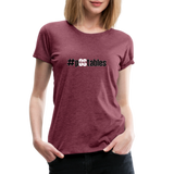 #pOStables BW Women’s Premium T-Shirt - heather burgundy