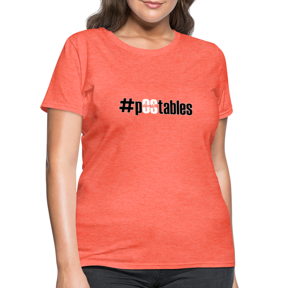 #pOStables BW Women's T-Shirt - heather coral