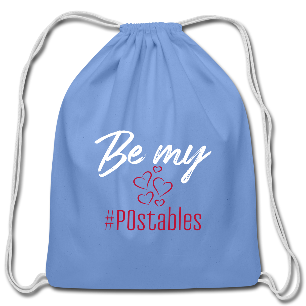 Be My #POstables W Cotton Drawstring Bag - carolina blue