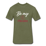 Be My #POstables W Fitted Cotton/Poly T-Shirt by Next Level - heather military green