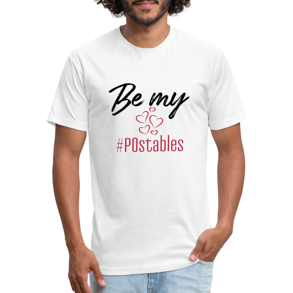 Be My #POstables B Fitted Cotton/Poly T-Shirt by Next Level - white