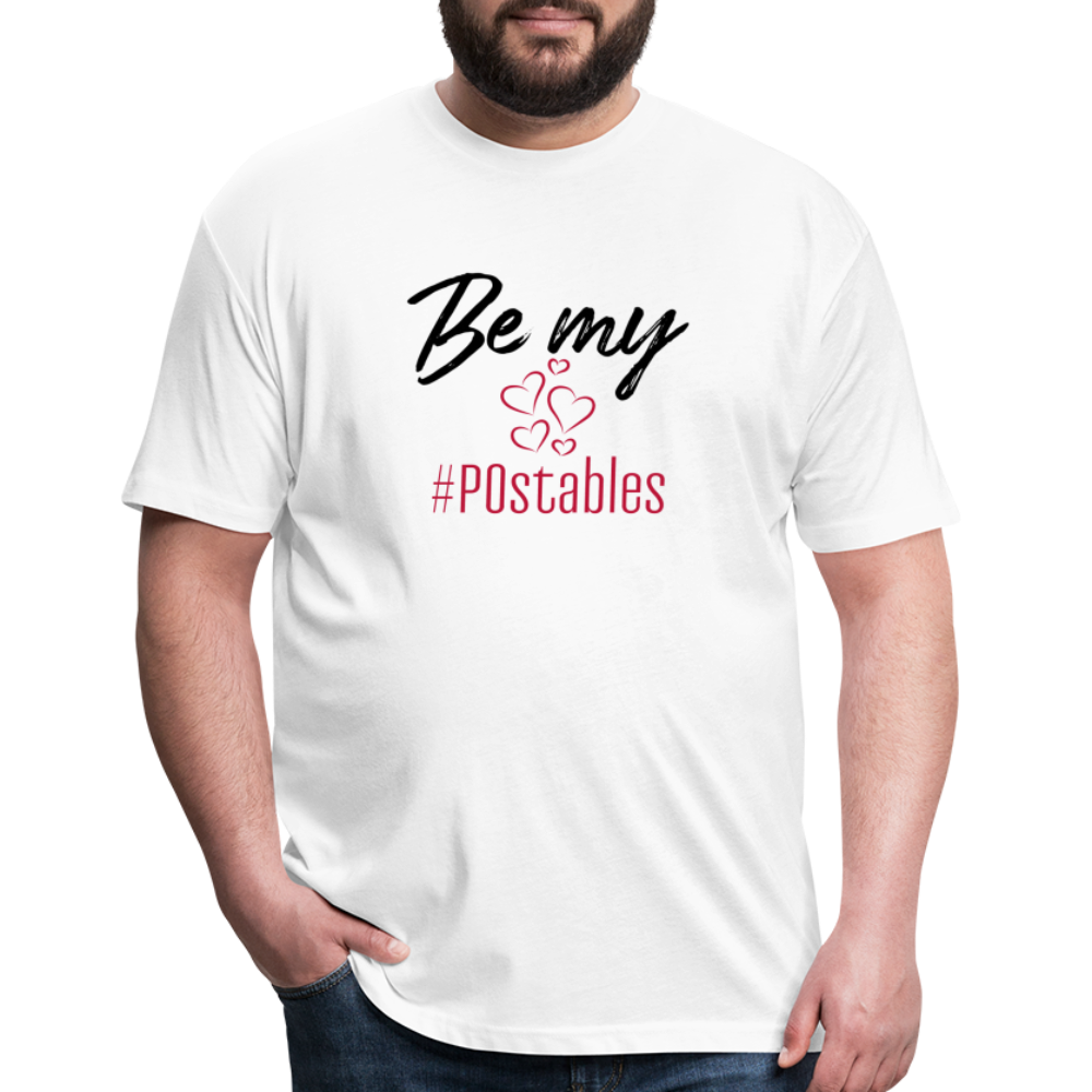 Be My #POstables B Fitted Cotton/Poly T-Shirt by Next Level - white