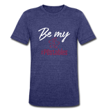 Be My #POstables W Unisex Tri-Blend T-Shirt - heather indigo