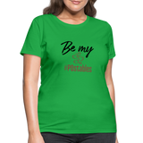 Be My #POstables B Women's T-Shirt - bright green
