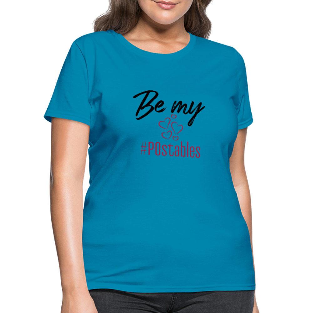 Be My #POstables B Women's T-Shirt - turquoise