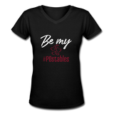Be My #POstables W Women's V-Neck T-Shirt - black
