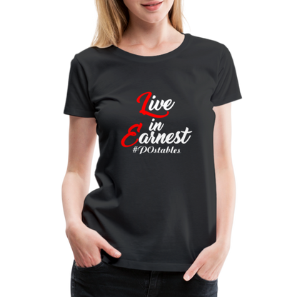 Live in Earnest W Women’s Premium T-Shirt - black