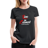 Live in Earnest W Women’s Premium T-Shirt - black