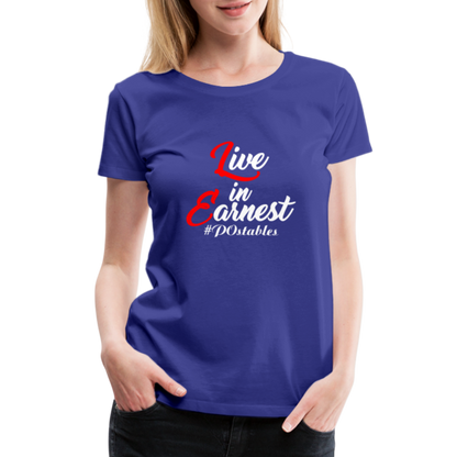 Live in Earnest W Women’s Premium T-Shirt - royal blue