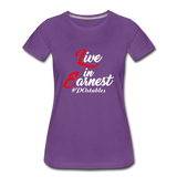 Live in Earnest W Women’s Premium T-Shirt - purple