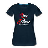 Live in Earnest W Women’s Premium T-Shirt - deep navy