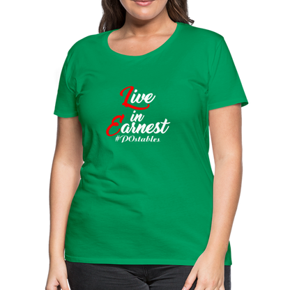 Live in Earnest W Women’s Premium T-Shirt - kelly green