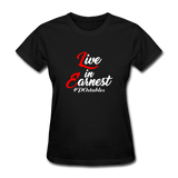 Live in Earnest W Women's T-Shirt - black