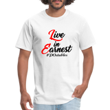 Live in Earnest B Unisex Classic T-Shirt - white