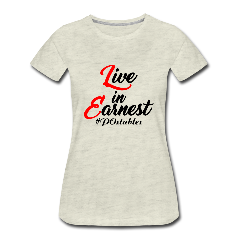 Live in Earnest B Women’s Premium T-Shirt - heather oatmeal