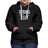 Strong is the New Sexy W Women’s Premium Hoodie - charcoal grey