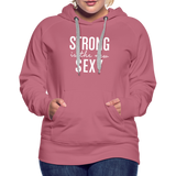 Strong is the New Sexy W Women’s Premium Hoodie - mauve
