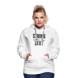 strong is the new Sexy Women’s Premium Hoodie - white