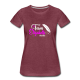 Team Elizabeth W Women’s Premium T-Shirt - heather burgundy