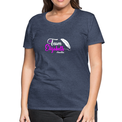 Team Elizabeth W Women’s Premium T-Shirt - heather blue