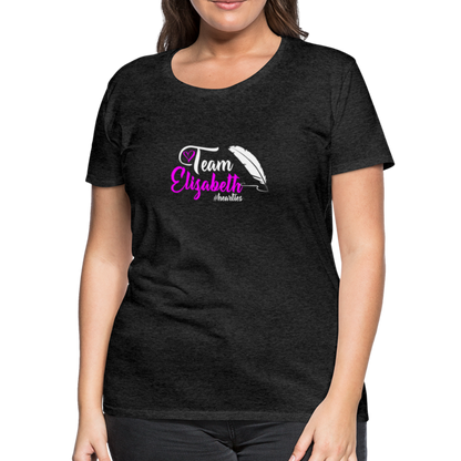 Team Elizabeth W Women’s Premium T-Shirt - charcoal grey