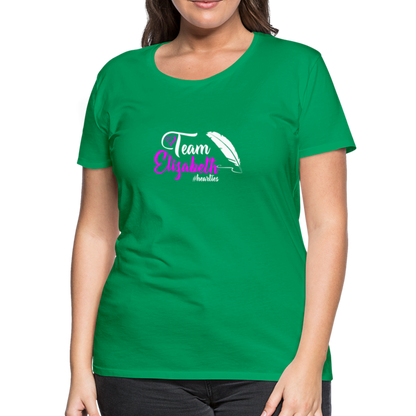 Team Elizabeth W Women’s Premium T-Shirt - kelly green