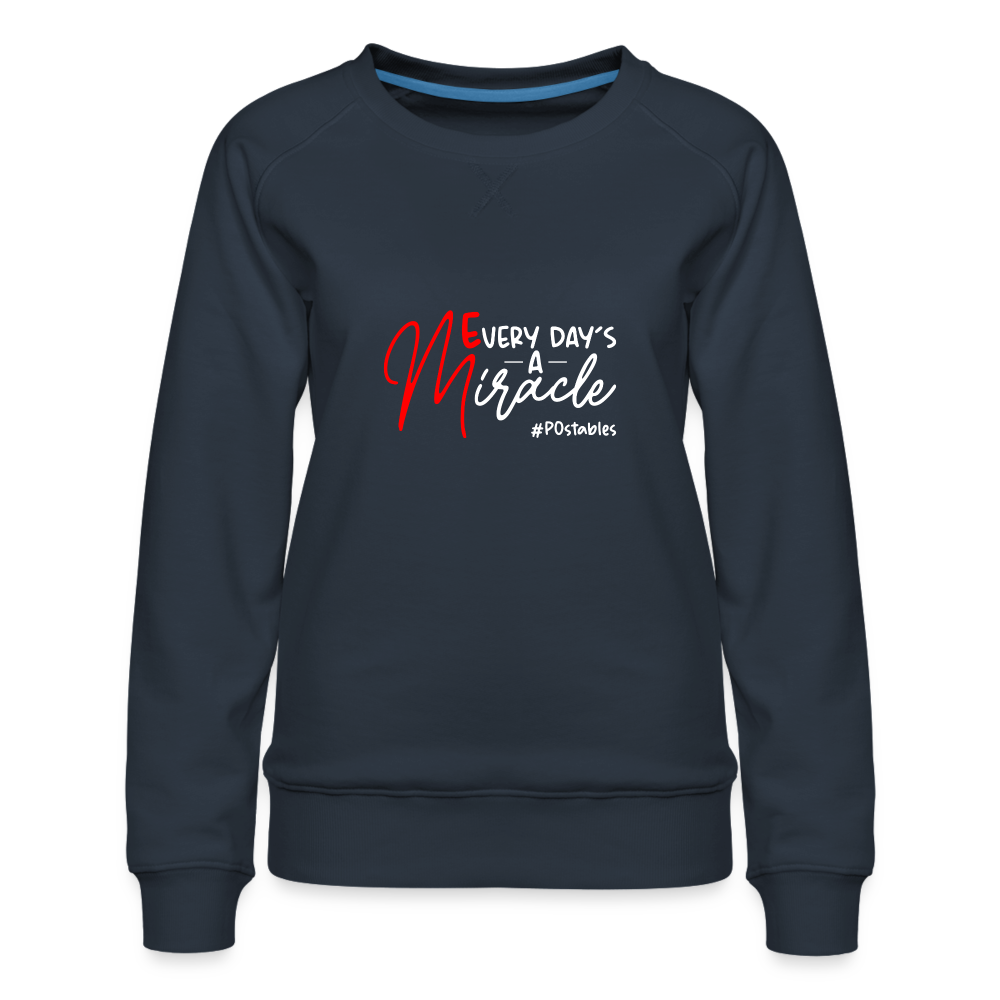 Every Day's A Miracle B Women’s Premium Sweatshirt - navy